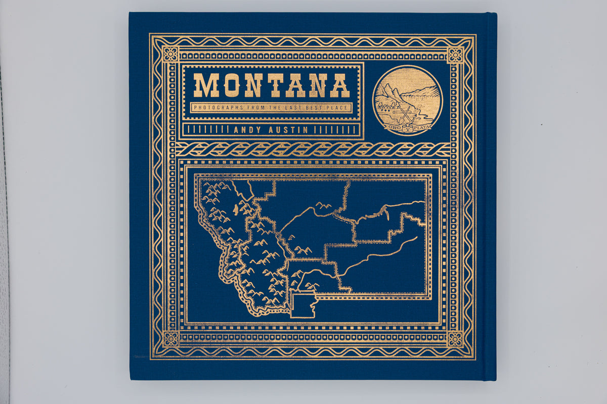MONTANA: Photographs from the Last Best Place